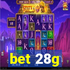 bet 28g